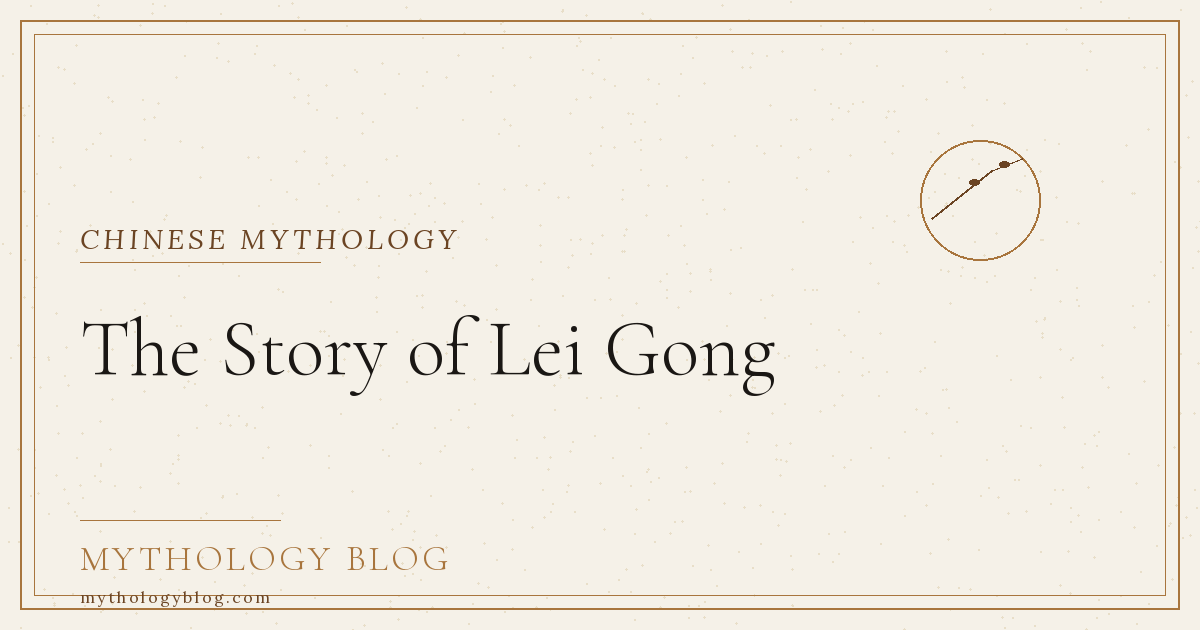 The Story of Lei Gong | Mythology Blog