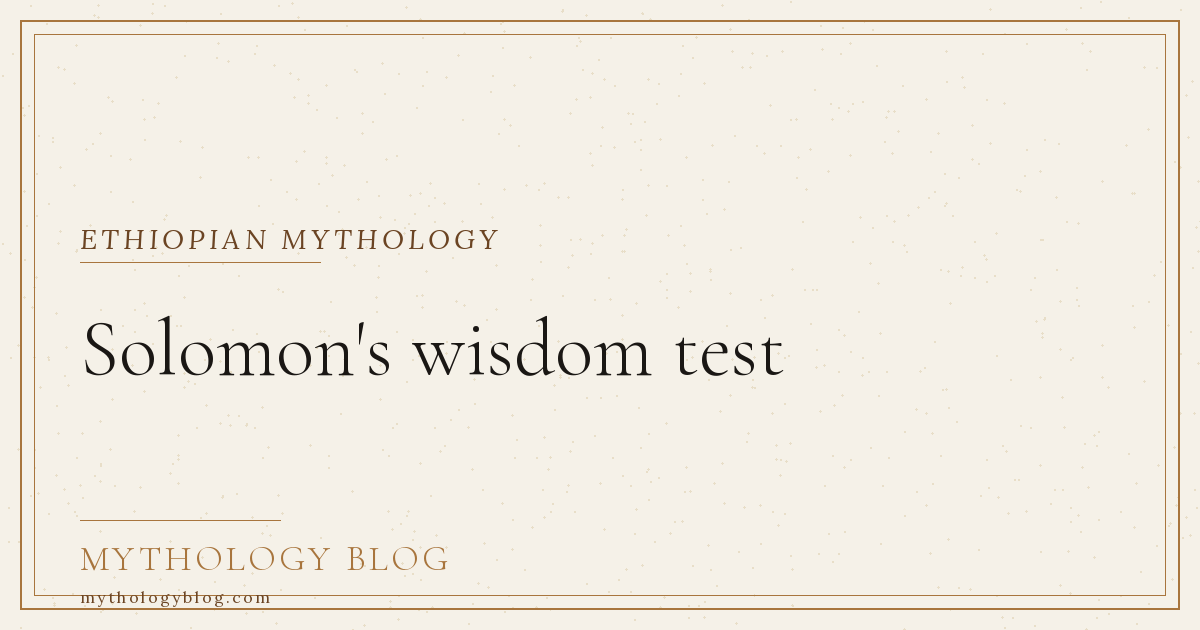 Solomon's wisdom test | Mythology Blog